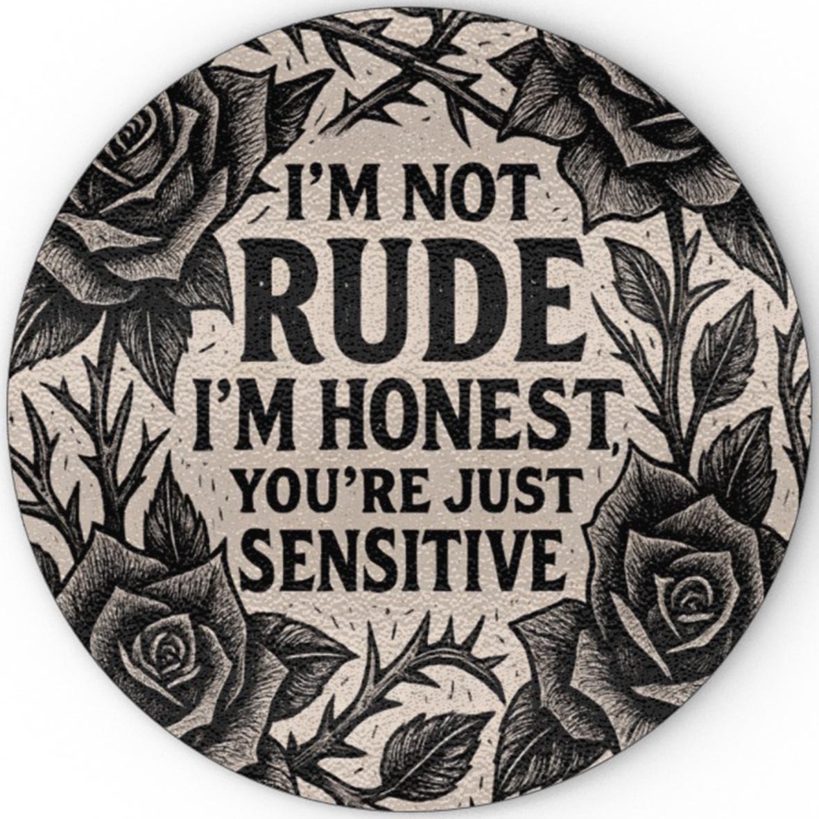 I'm Not Rude I'm Honest, You're Just Sensitive - Glass Chopping Board