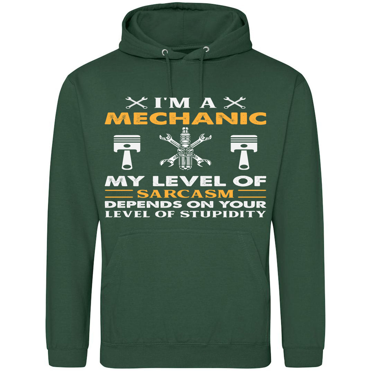 I'm A Mechanic My Level Of Sarcasm Depends On Level Of Stupidity Hoodie
