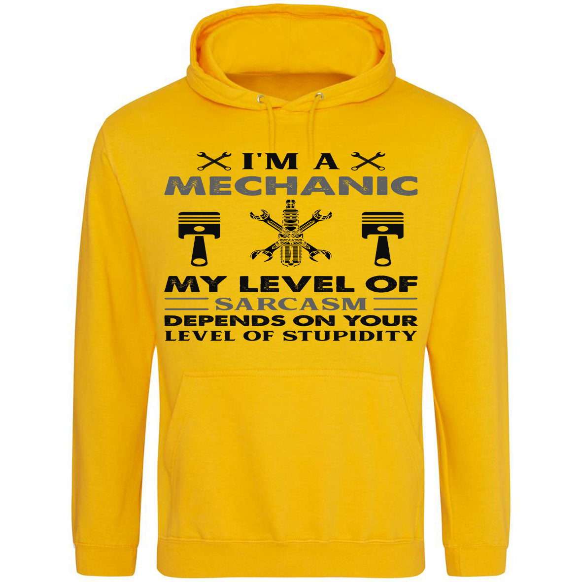 I'm A Mechanic My Level Of Sarcasm Depends On Level Of Stupidity Hoodie