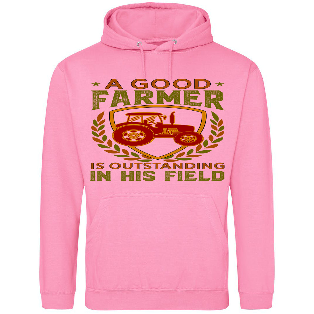 A Good Farmer Is Outstanding In His Field Hoodie