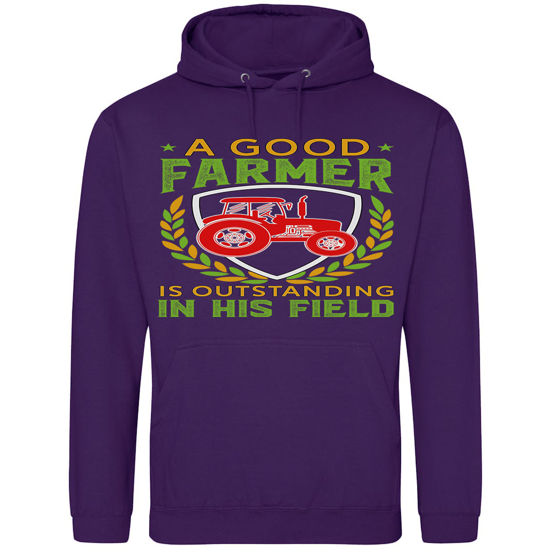 A Good Farmer Is Outstanding In His Field Hoodie