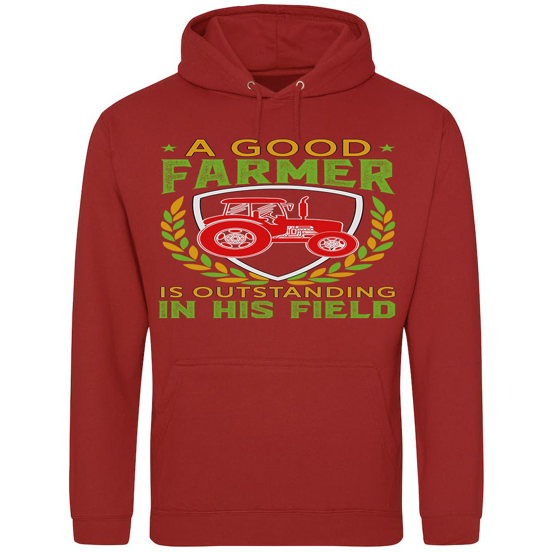 A Good Farmer Is Outstanding In His Field Hoodie