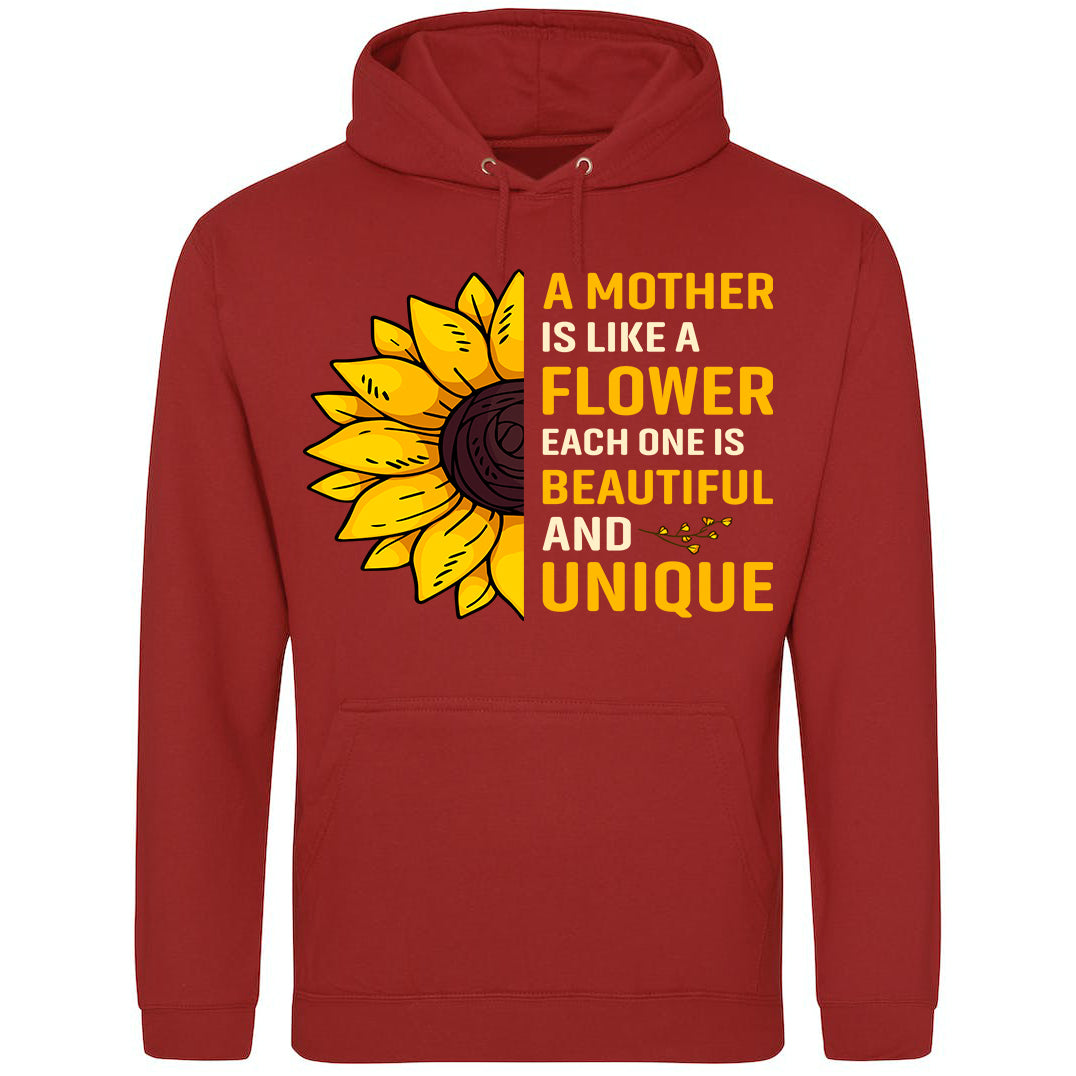 A Mother Is Like Flower Each One Is Beautiful And Unique Hoodie