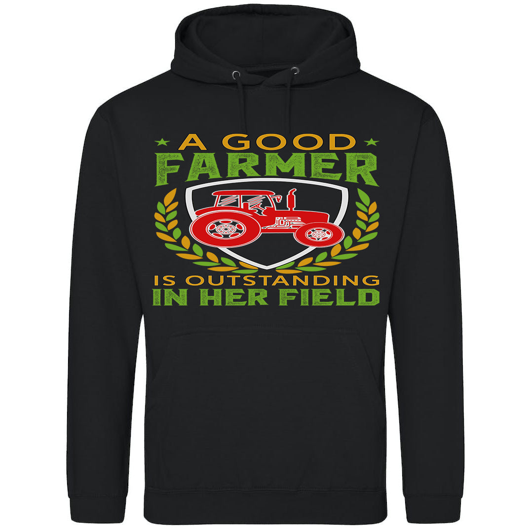 A Good Farmer Is Outstanding In Her Field Hoodie