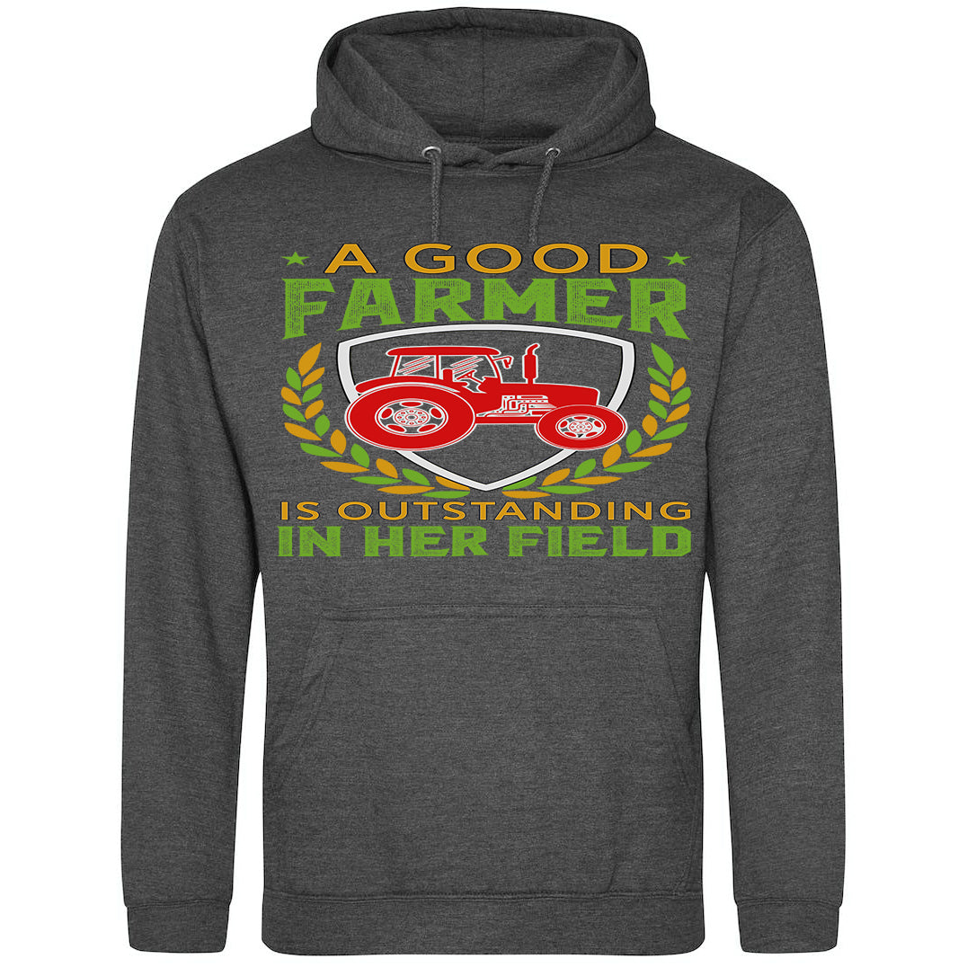 A Good Farmer Is Outstanding In Her Field Hoodie