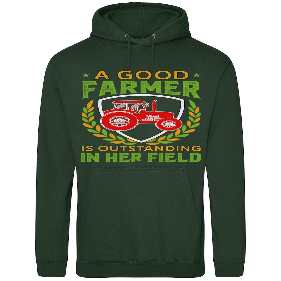 A Good Farmer Is Outstanding In Her Field Hoodie