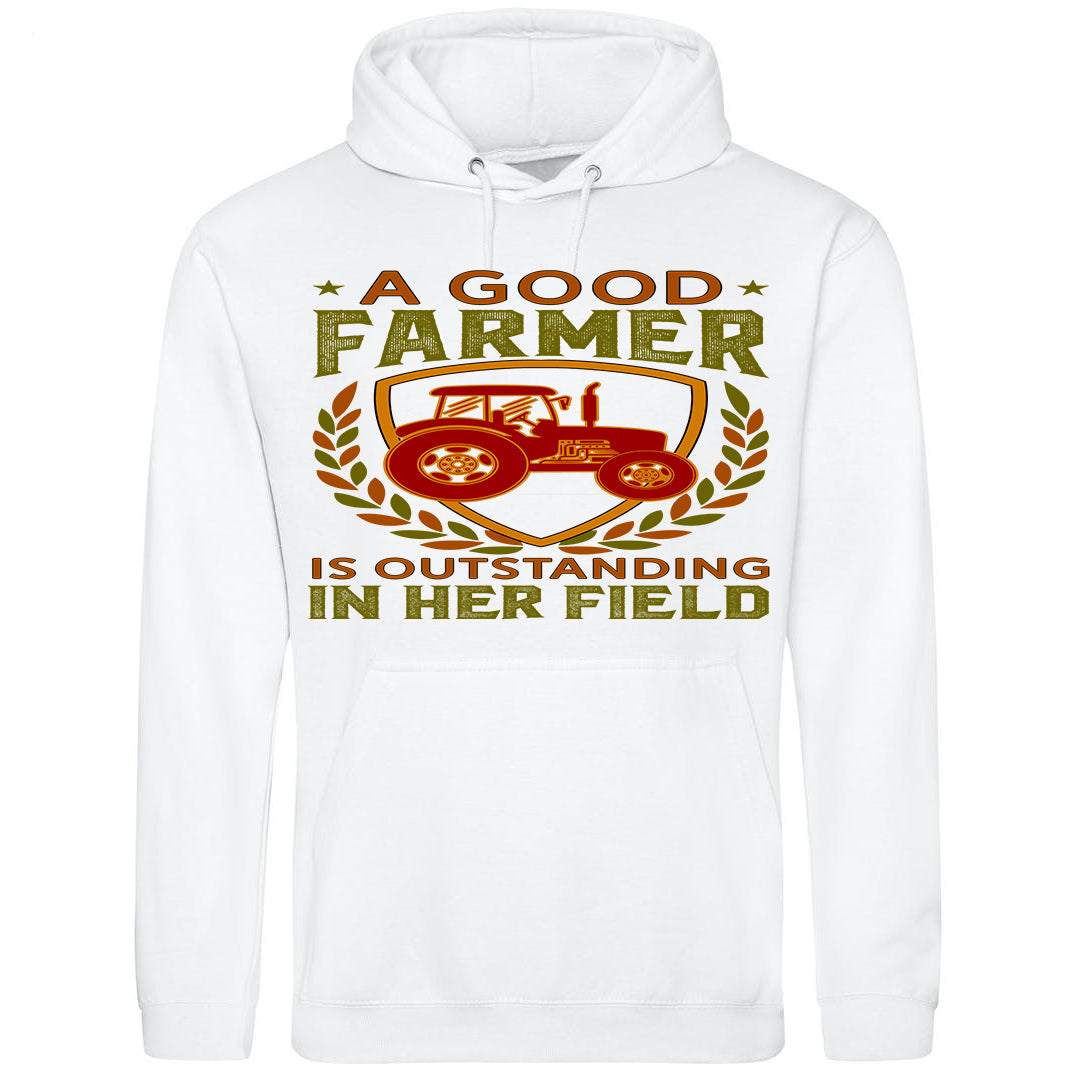 A Good Farmer Is Outstanding In Her Field Hoodie