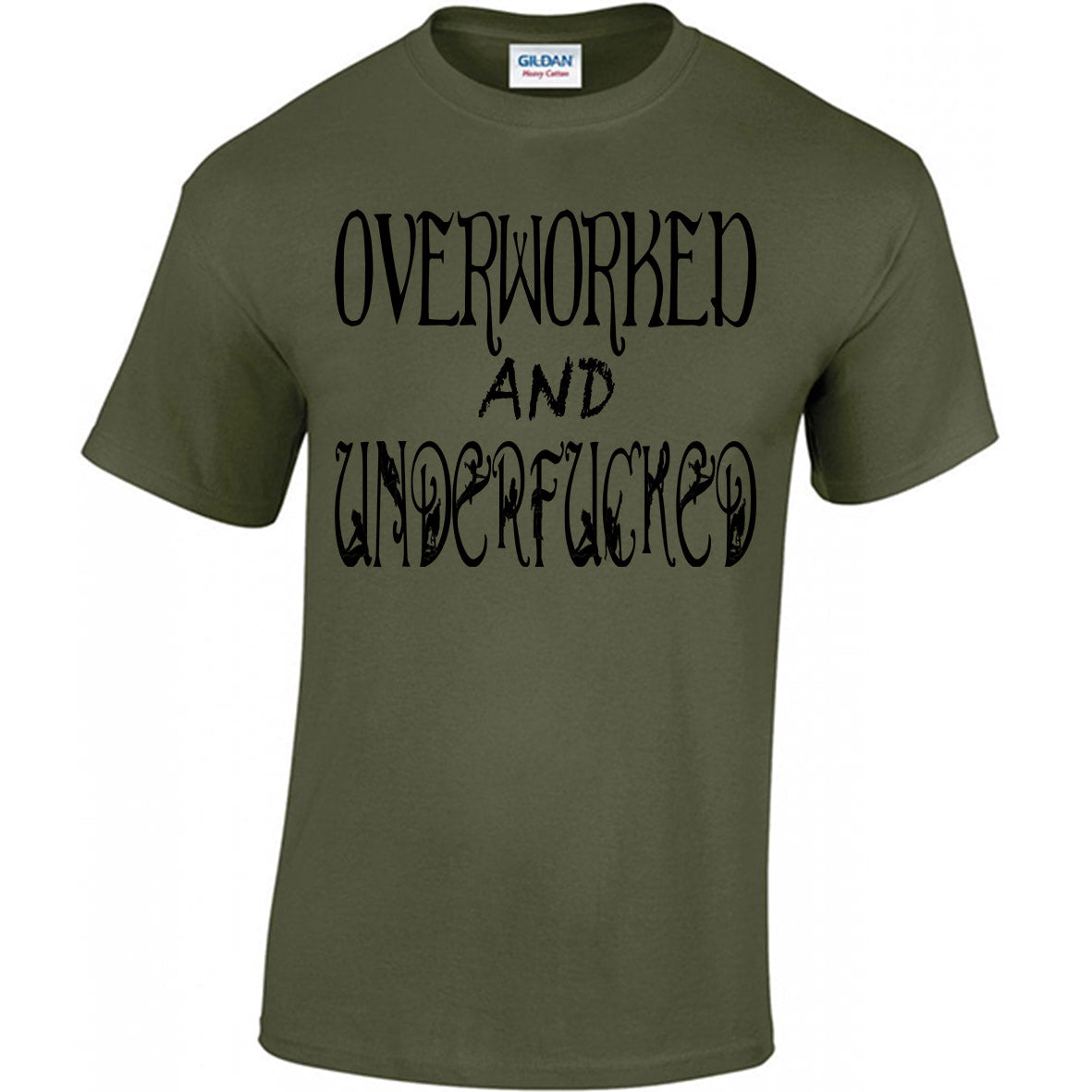 Overworked And Underfucked T-shirt