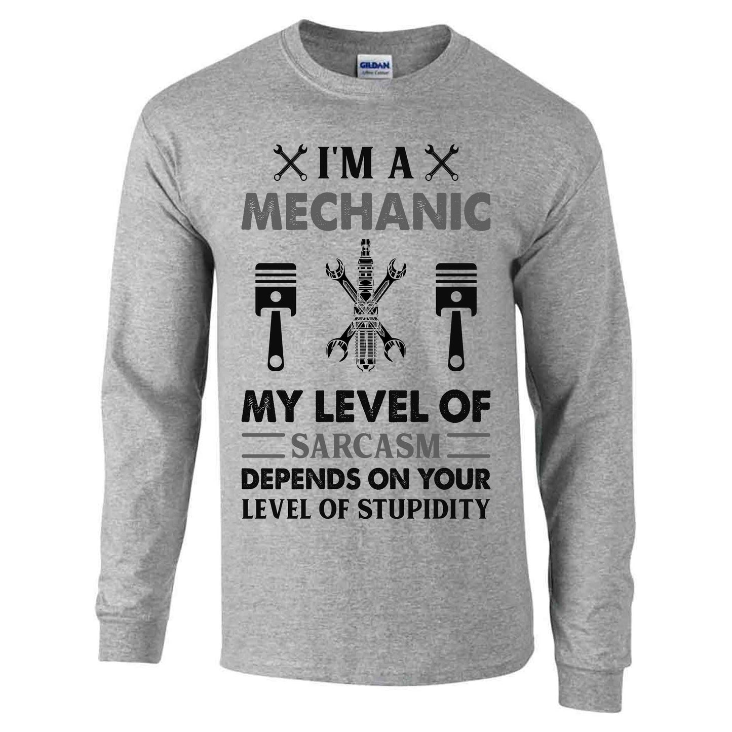 I'm A Mechanic My Level Of Sarcasm Depends On Your Level Of Stupidity - Long Sleeve T-shirt