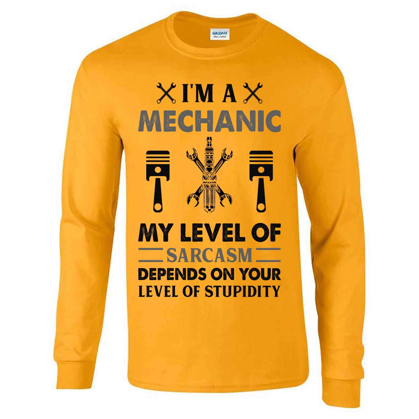 I'm A Mechanic My Level Of Sarcasm Depends On Your Level Of Stupidity - Long Sleeve T-shirt
