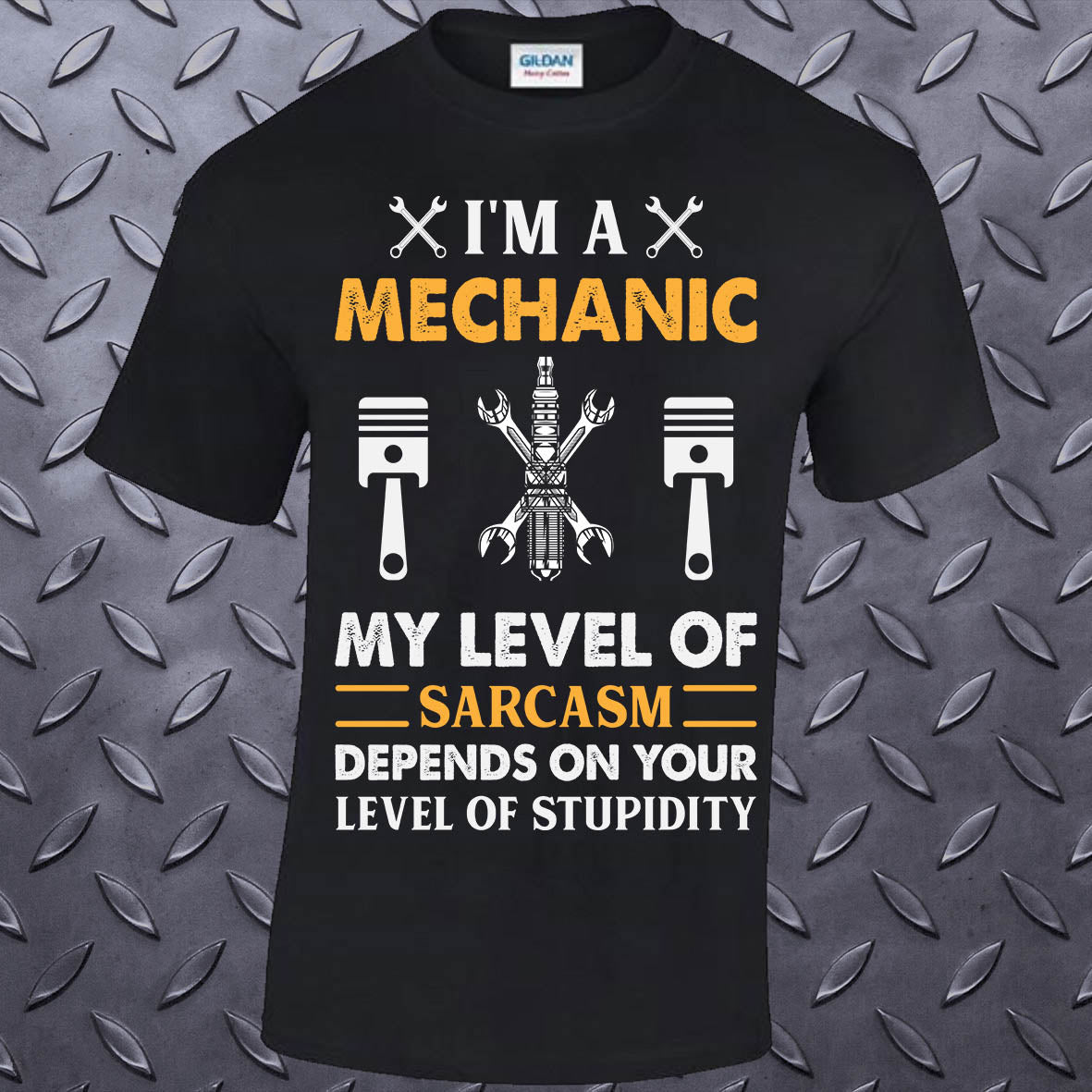 I'm A Mechanic My Level Of Sarcasm Depends On Your Level Of Stupidity T-shirt