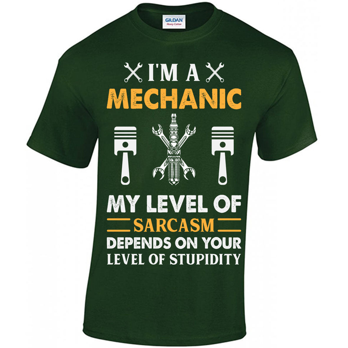 I'm A Mechanic My Level Of Sarcasm Depends On Your Level Of Stupidity T-shirt