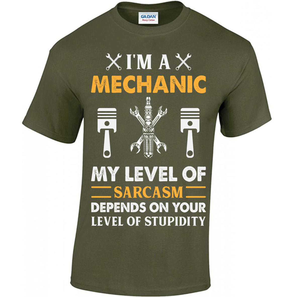 I'm A Mechanic My Level Of Sarcasm Depends On Your Level Of Stupidity T-shirt