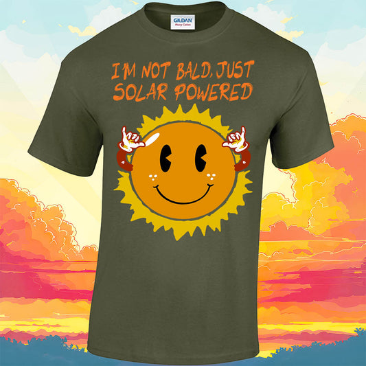 I'm Not Bald, Just Solar Powered T-shirt
