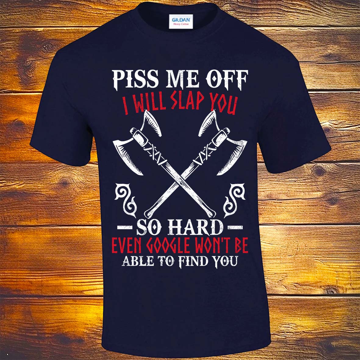 Piss Me Off I Will Slap You So Hard T-shirt