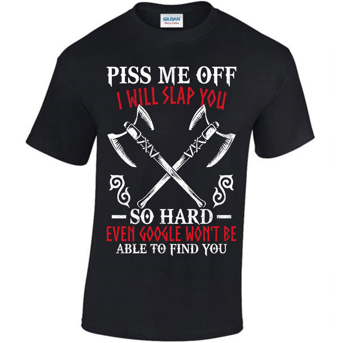 Piss Me Off I Will Slap You So Hard T-shirt