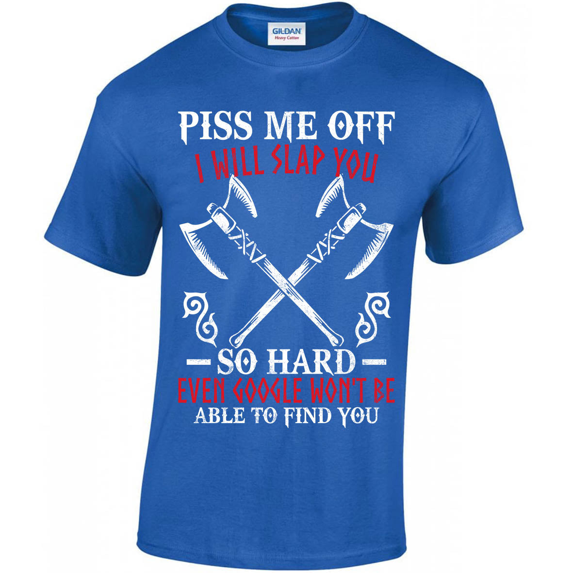 Piss Me Off I Will Slap You So Hard T-shirt