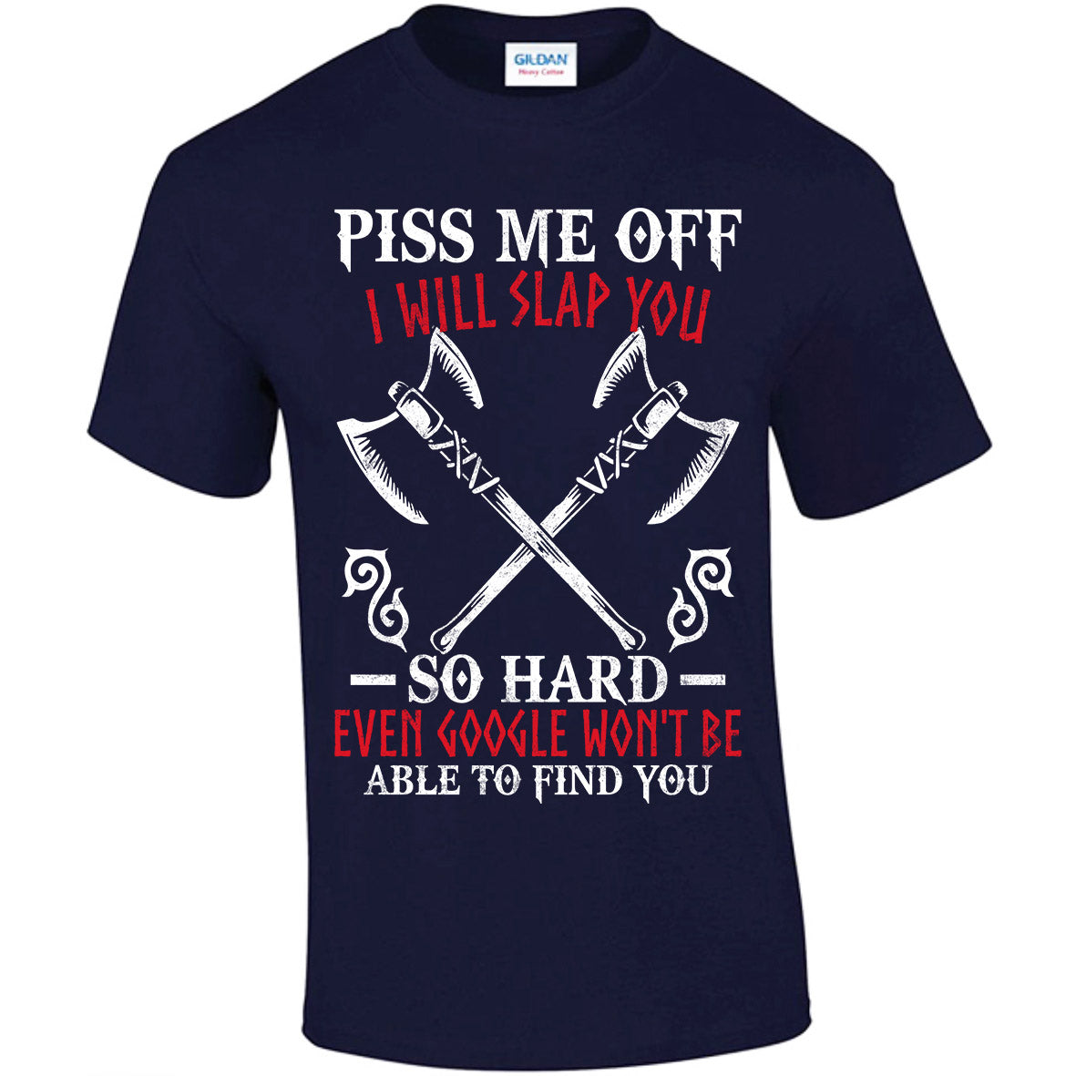Piss Me Off I Will Slap You So Hard T-shirt
