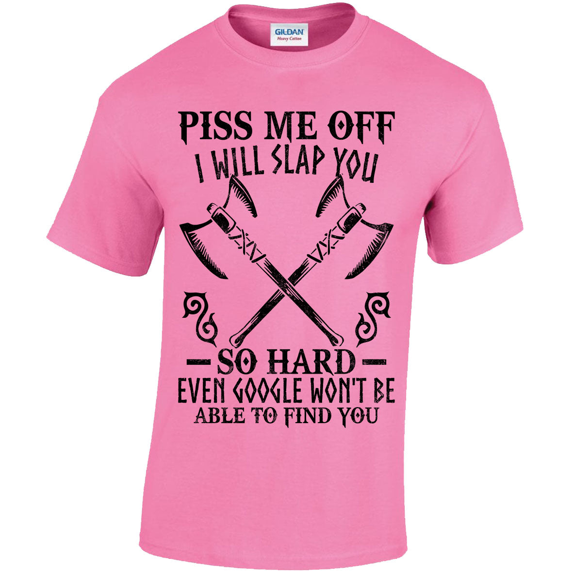 Piss Me Off I Will Slap You So Hard T-shirt