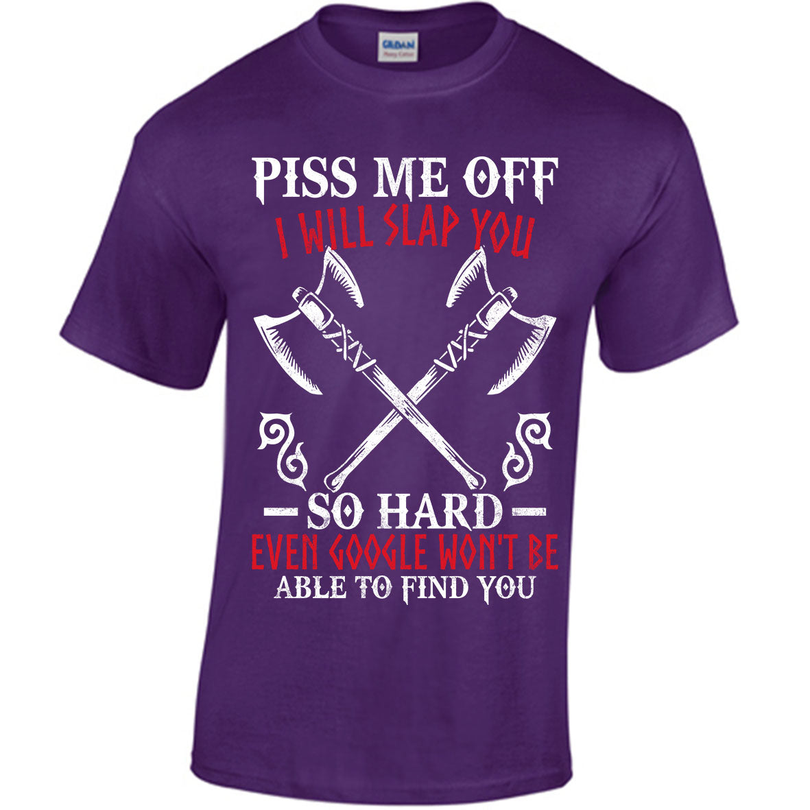 Piss Me Off I Will Slap You So Hard T-shirt