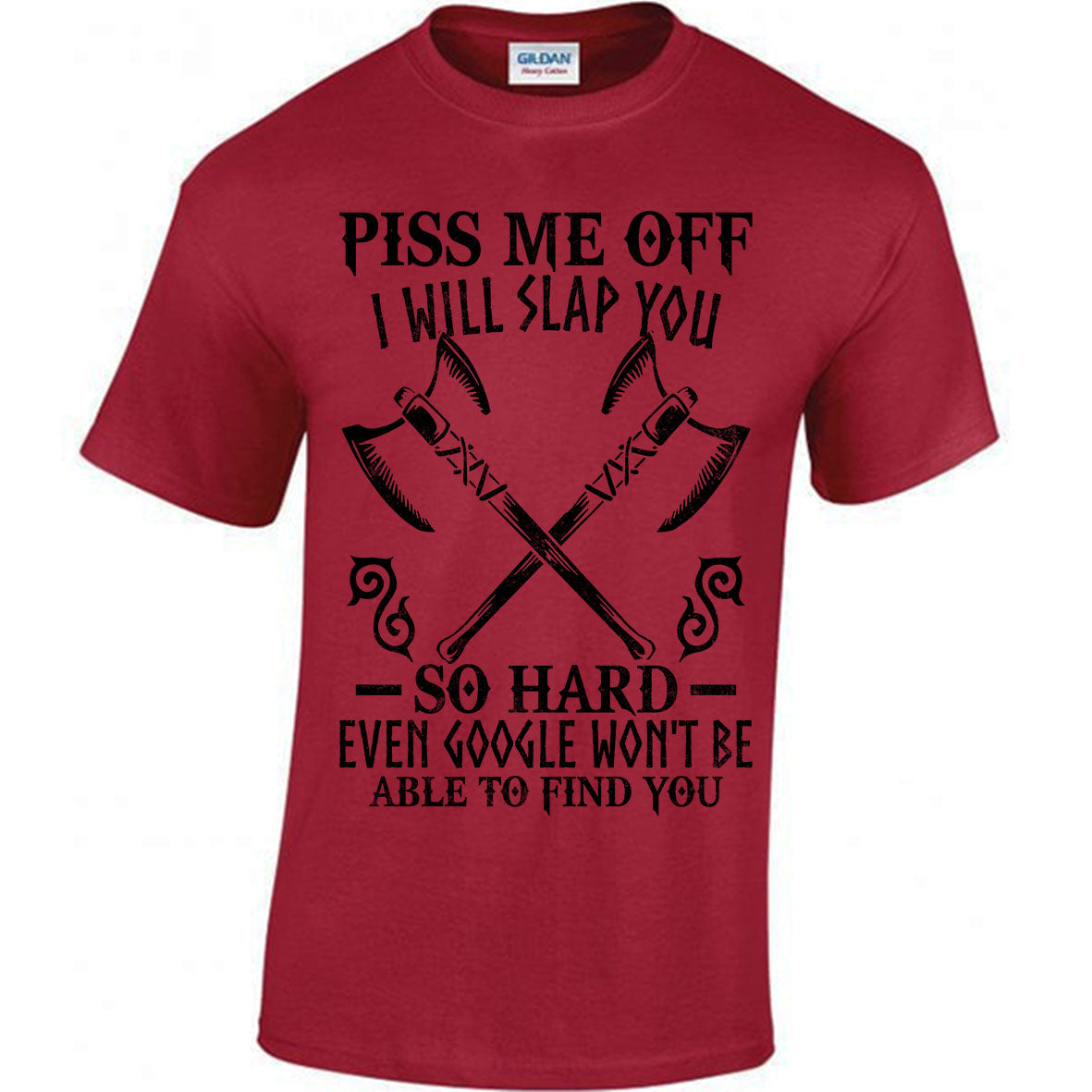 Piss Me Off I Will Slap You So Hard T-shirt