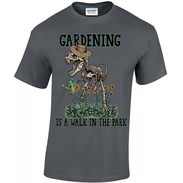 Gardening Is A Walk In The Park T-shirt
