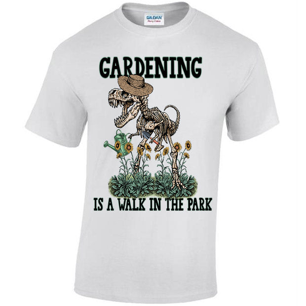 Gardening Is A Walk In The Park T-shirt