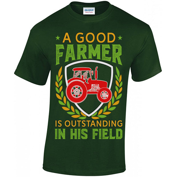 A Good Farmer Is Outstanding In His Field T-shirt