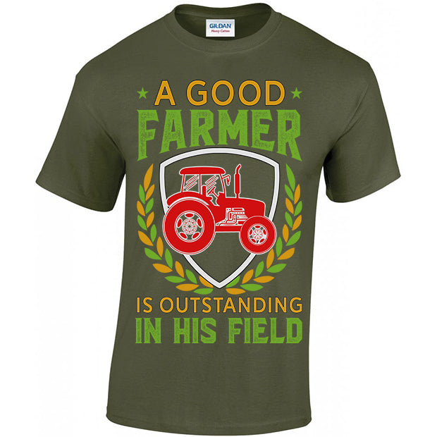 A Good Farmer Is Outstanding In His Field T-shirt