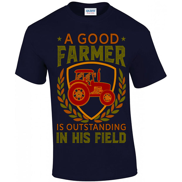 A Good Farmer Is Outstanding In His Field T-shirt