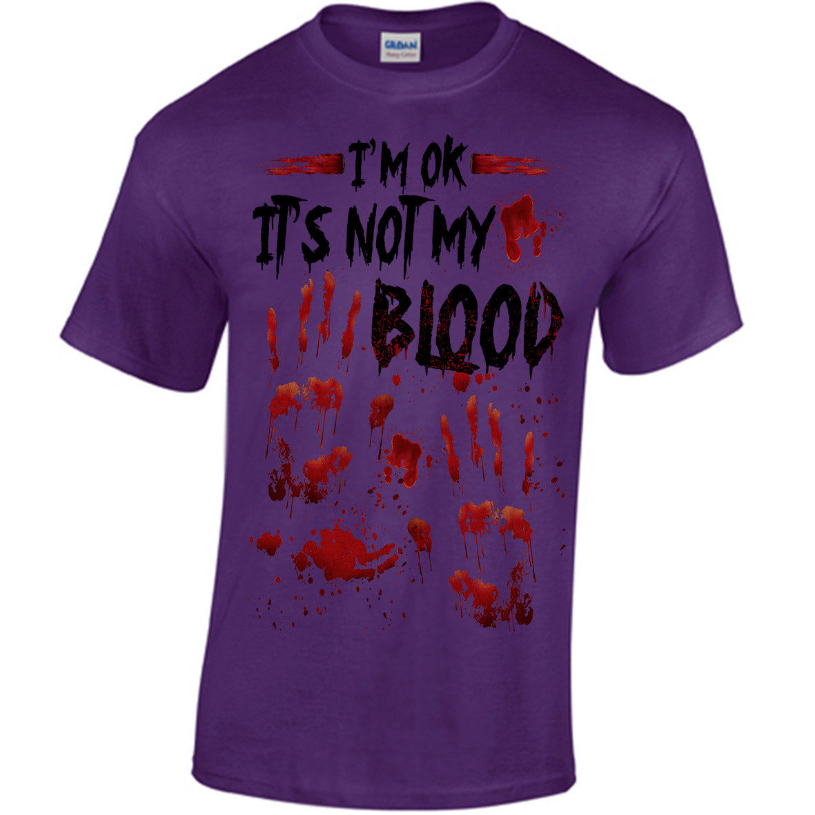 I'm OK It's Not My Blood T-shirt