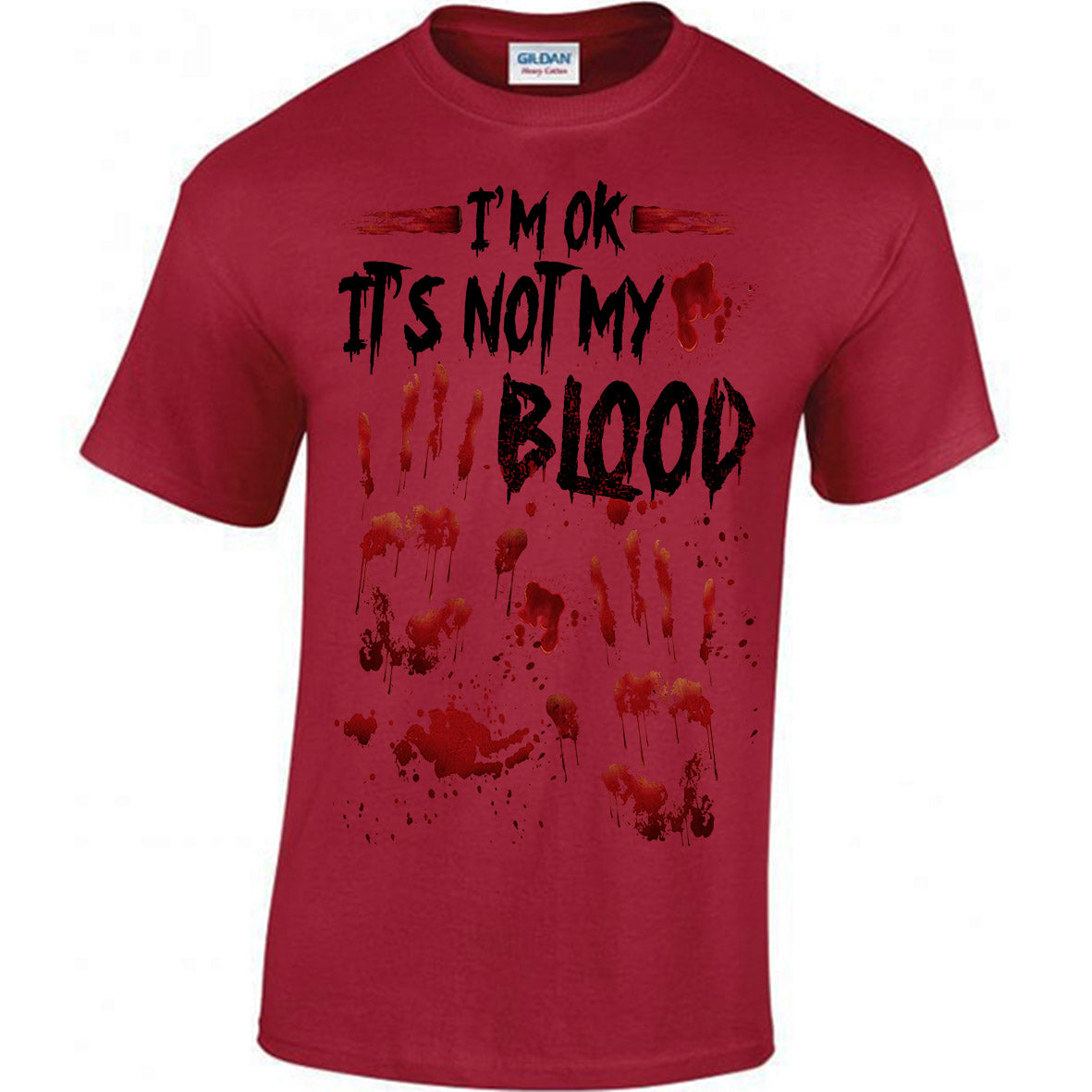 I'm OK It's Not My Blood T-shirt