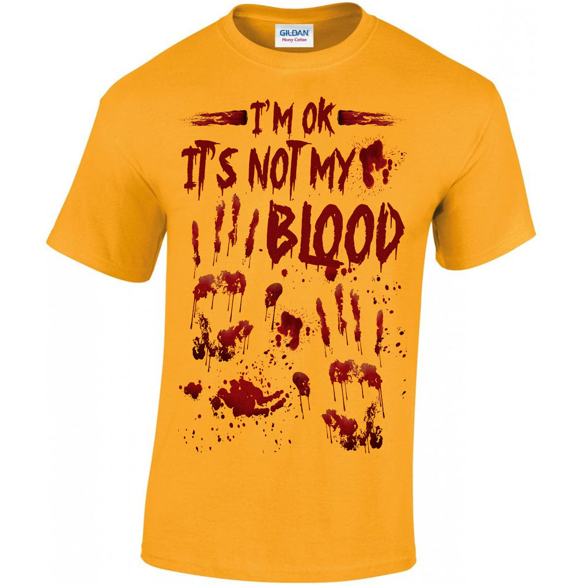I'm OK It's Not My Blood T-shirt