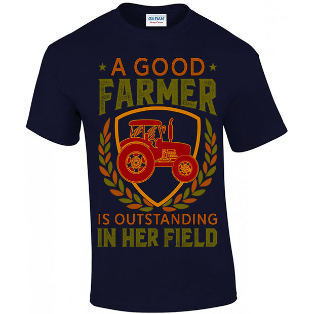 A Good Farmer Is Outstanding In Her Field T-shirt