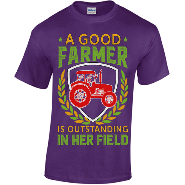A Good Farmer Is Outstanding In Her Field T-shirt
