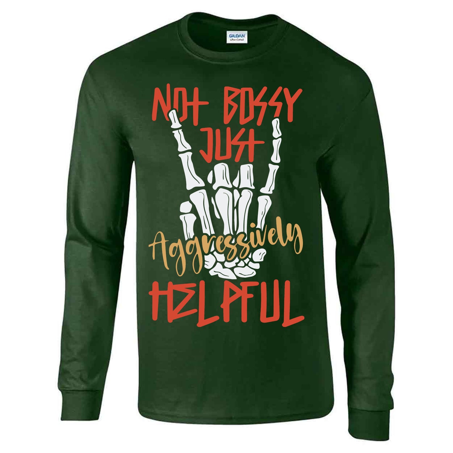Not Bossy Just Aggressively Helpful - Long Sleeve T-shirt