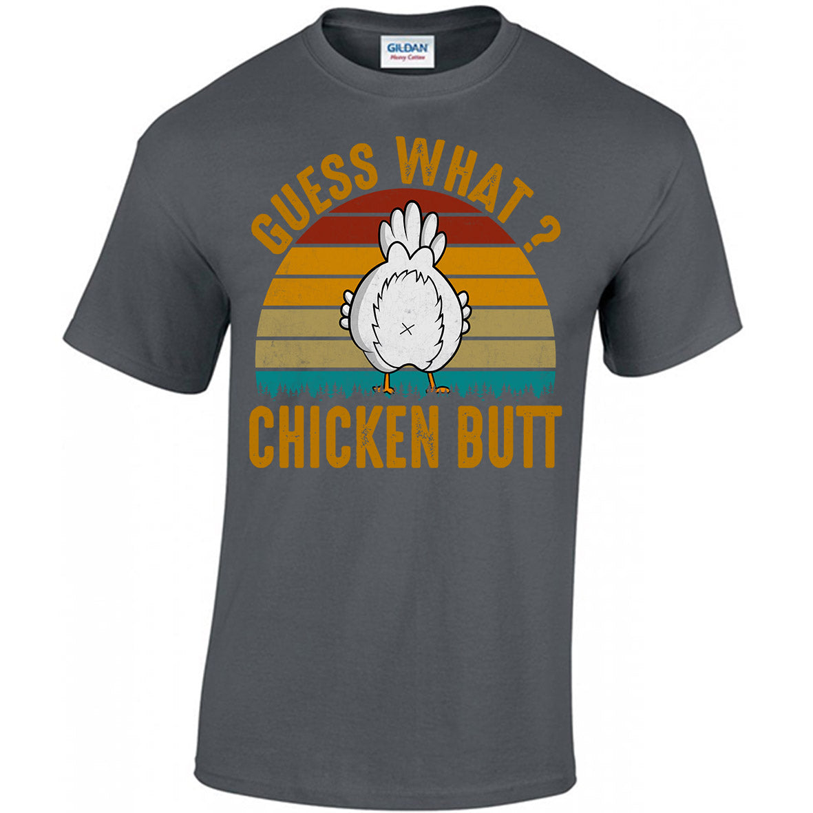 Guess What? Chicken Butt T-shirt