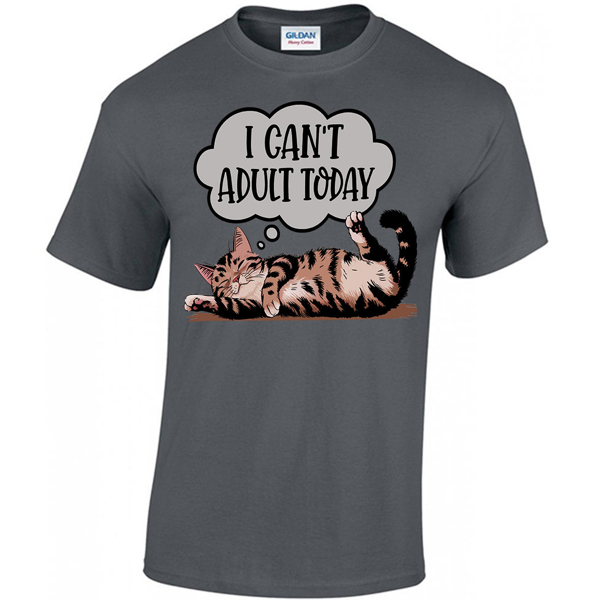 I Can't Adult Today T-shirt