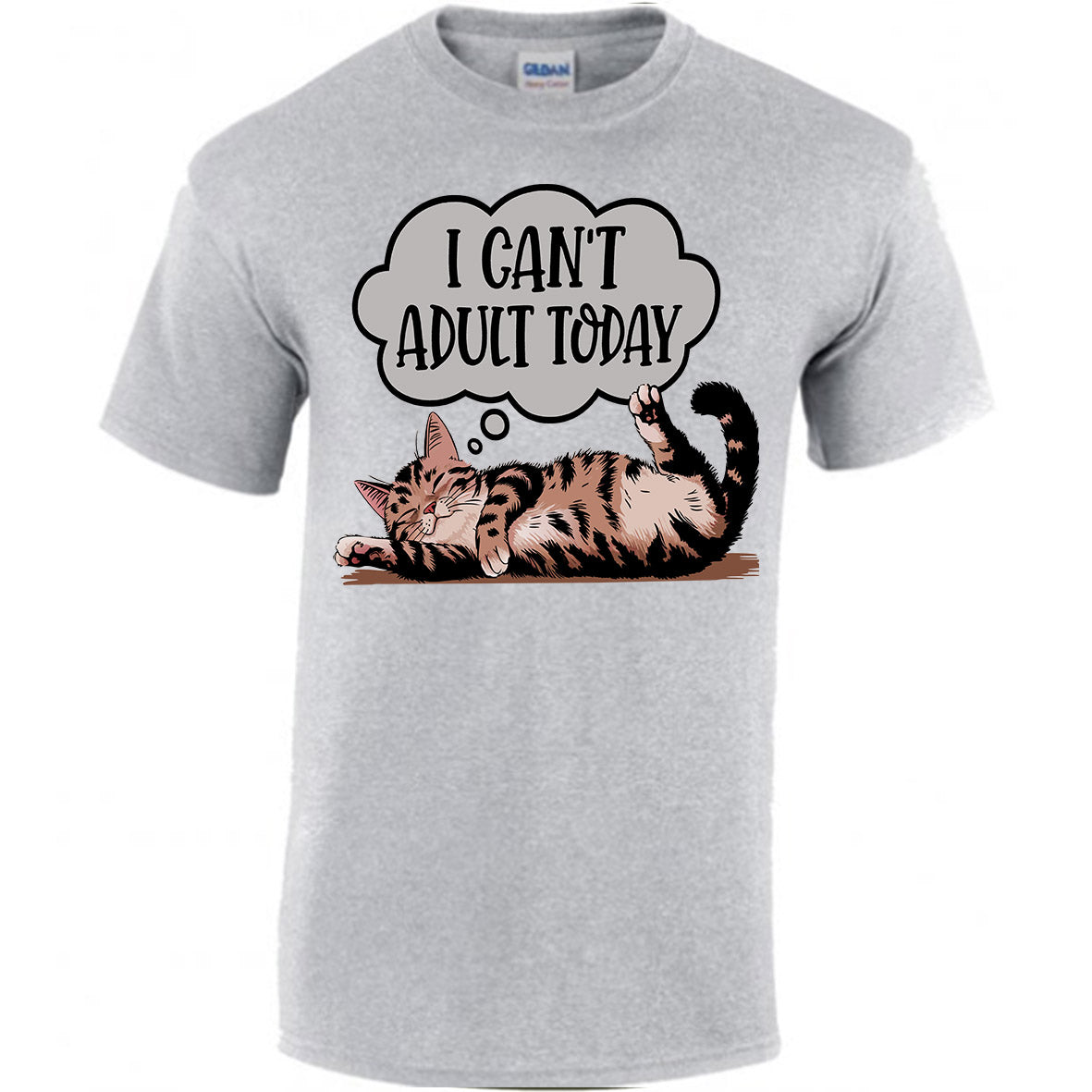 I Can't Adult Today T-shirt