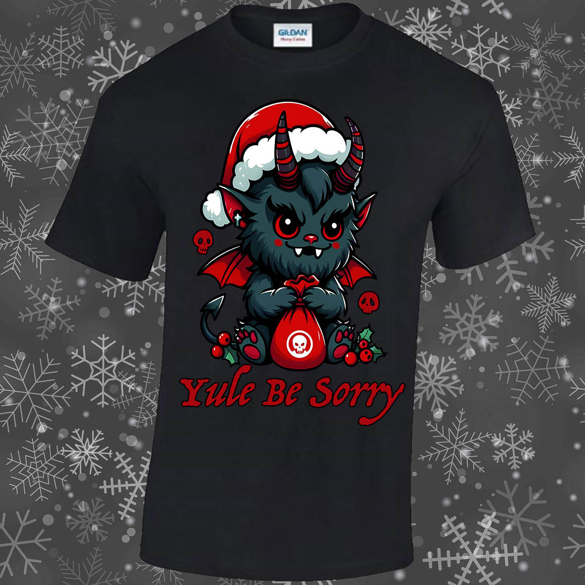 Yule Be Sorry T-shirt
