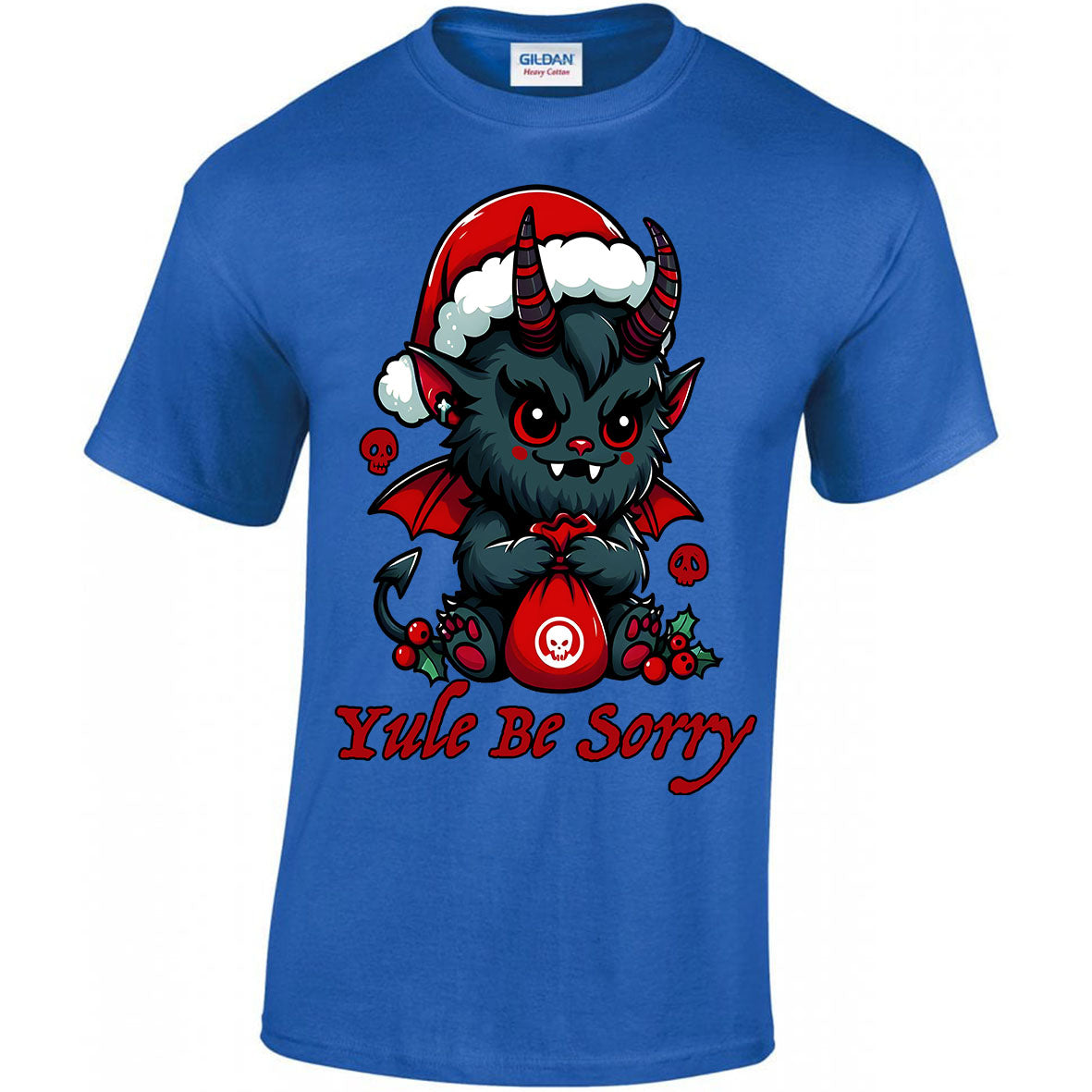 Yule Be Sorry T-shirt