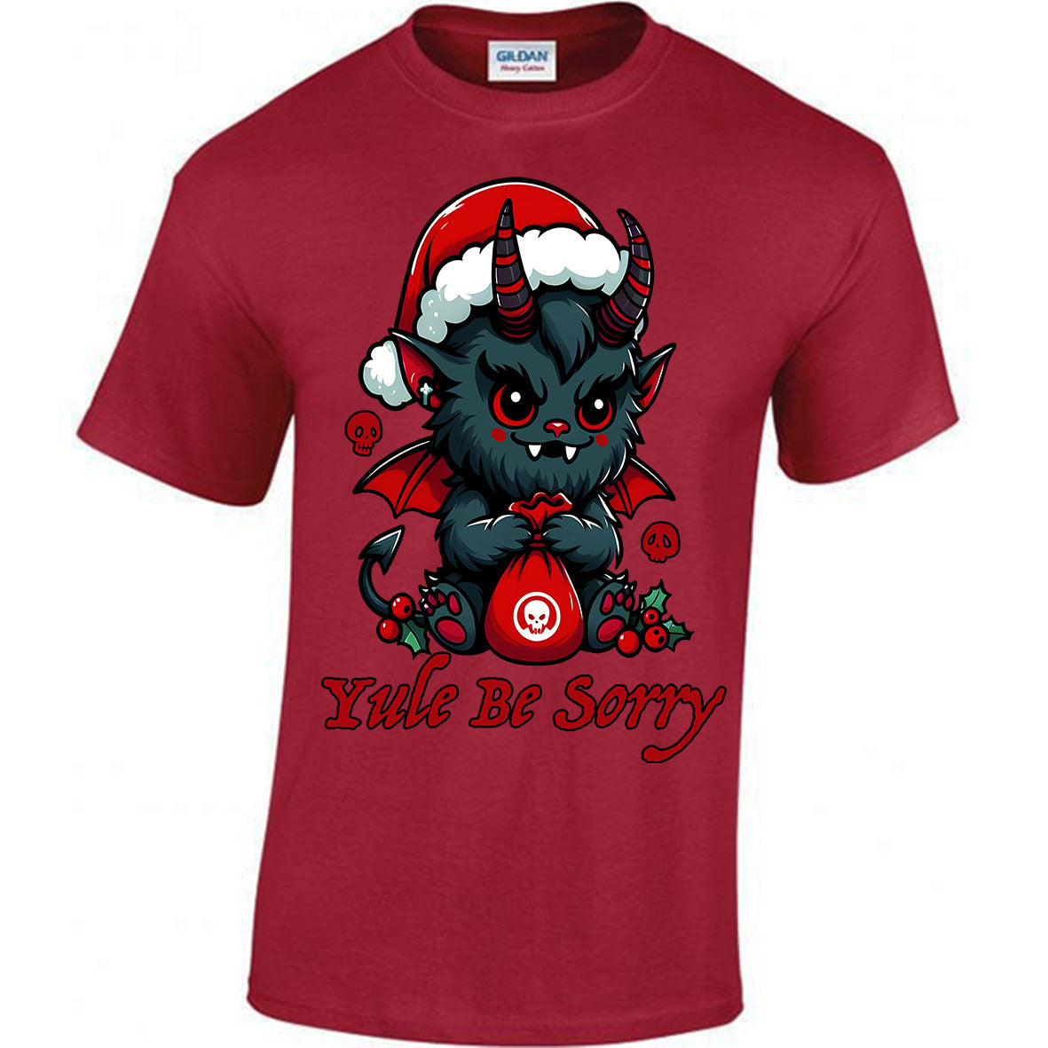 Yule Be Sorry T-shirt