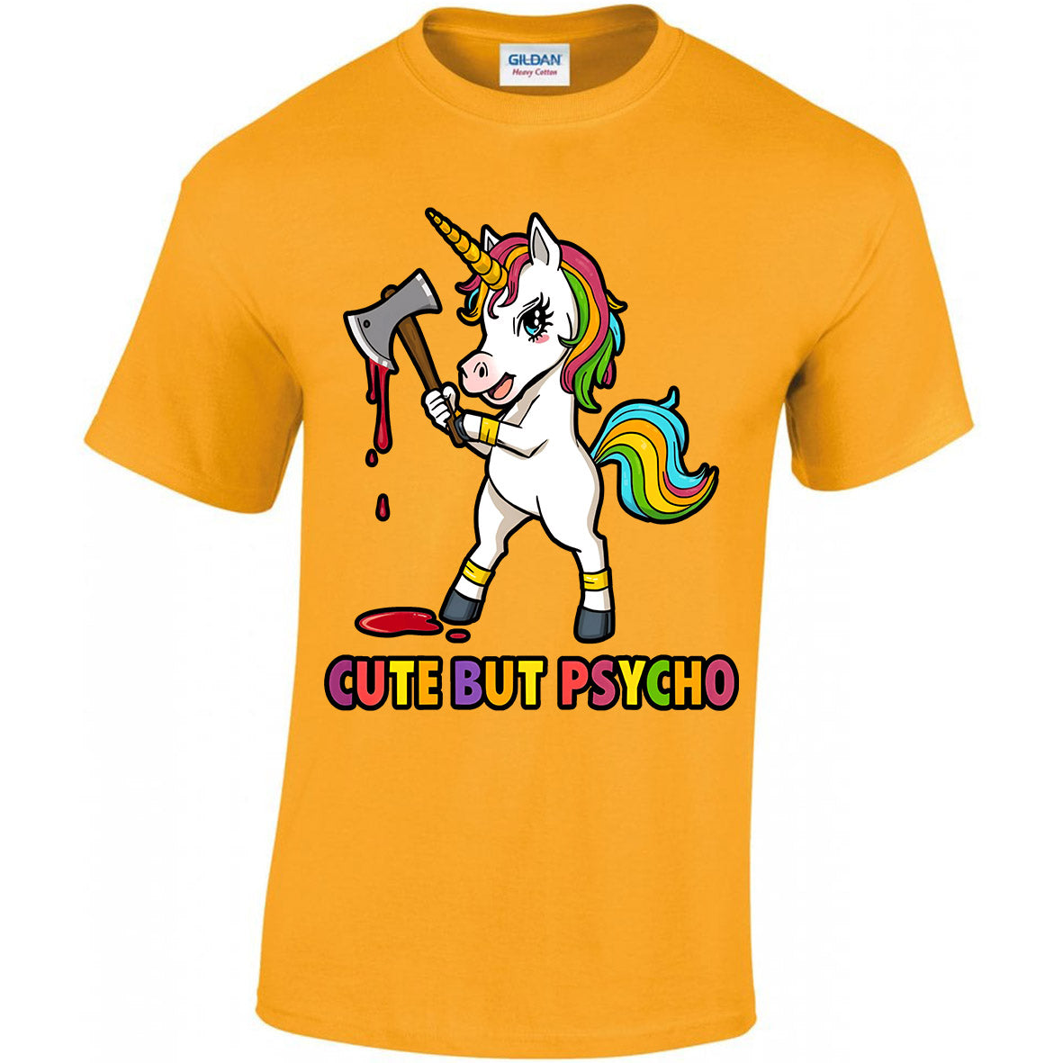 Cute But Psycho Unicorn - T-shirt