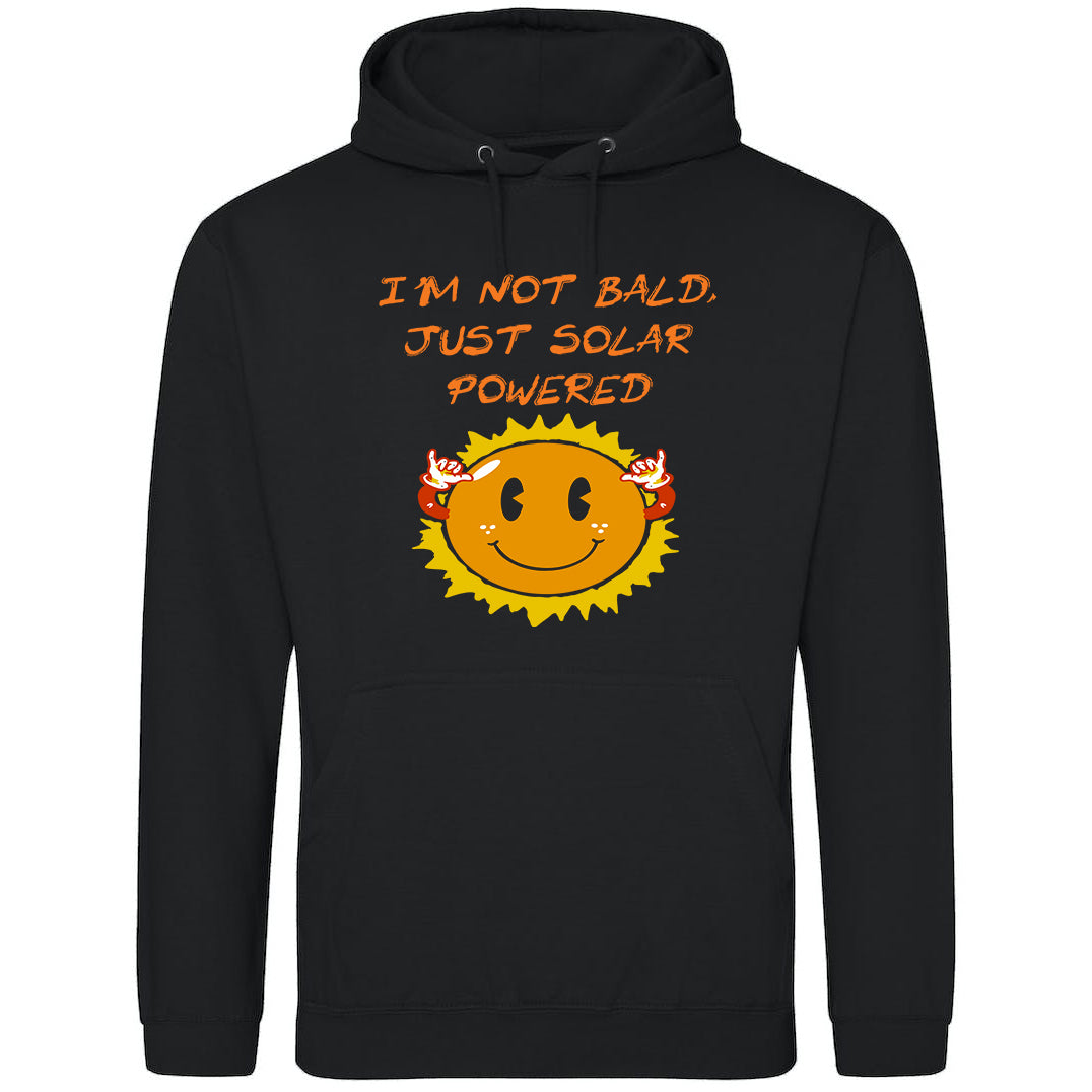 I'm Not Bald, Just Solar Powered Hoodie