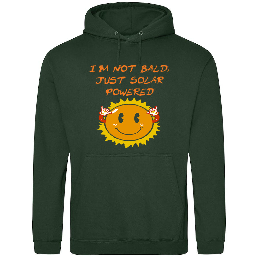 I'm Not Bald, Just Solar Powered Hoodie