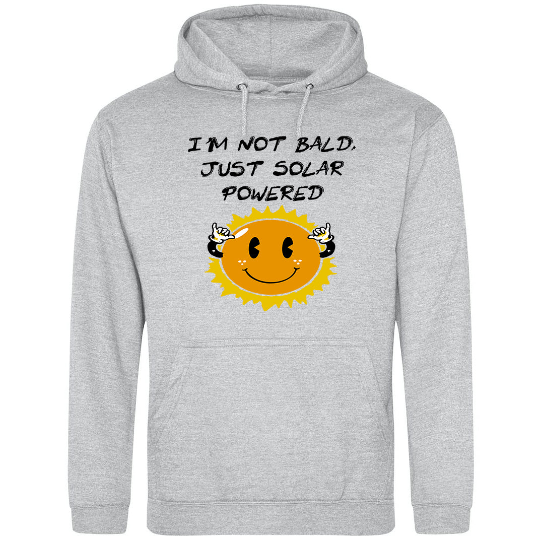 I'm Not Bald, Just Solar Powered Hoodie