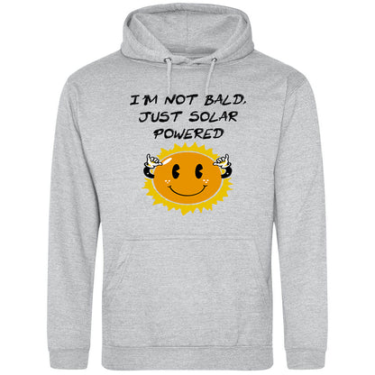 I'm Not Bald, Just Solar Powered Hoodie