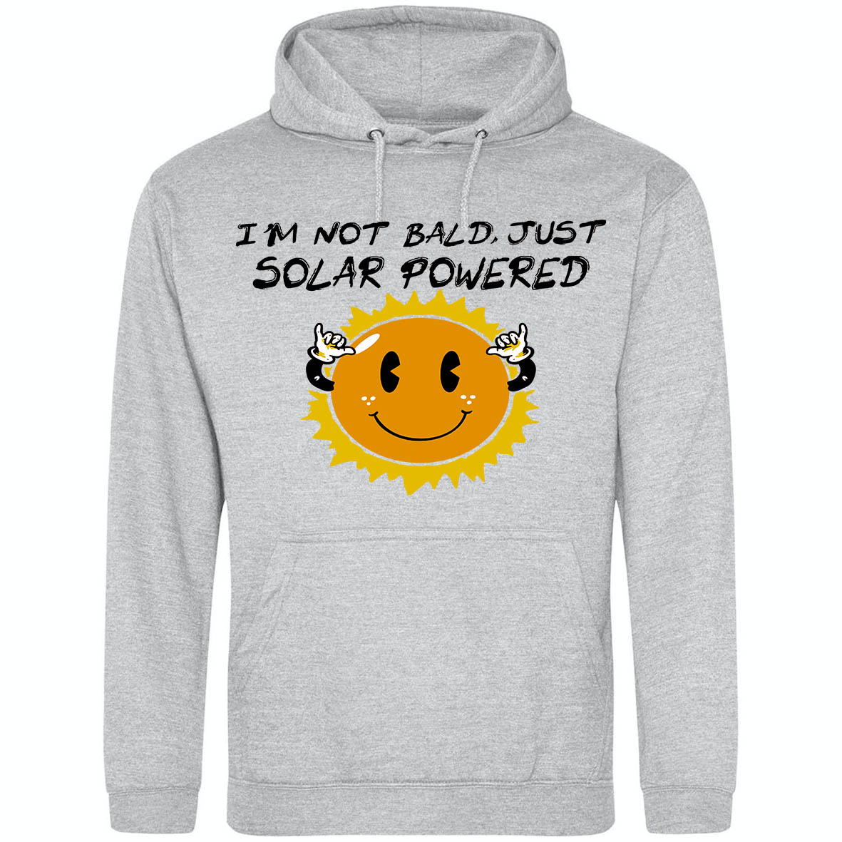 I'm Not Bald, Just Solar Powered Hoodie