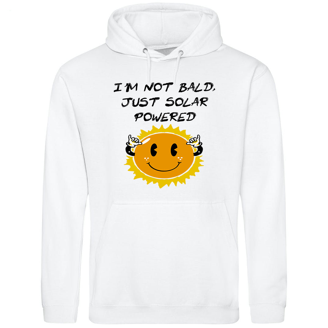 I'm Not Bald, Just Solar Powered Hoodie