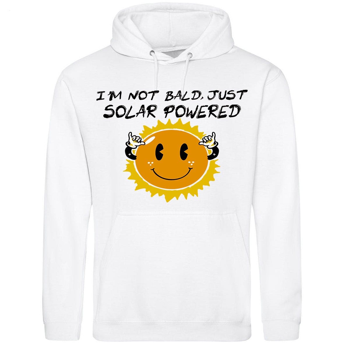 I'm Not Bald, Just Solar Powered Hoodie